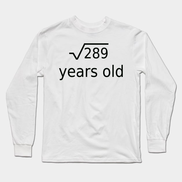 17 Years 17th Birthday Math Long Sleeve T-Shirt by Sabos